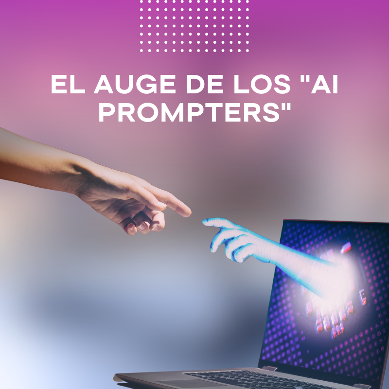 El auge de los "AI prompters"